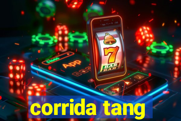 corrida tang